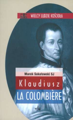 Klaudiusz la Colombiere. Seria: - okładka książki