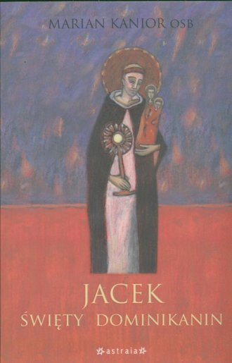 Jacek. Święty Dominikanin - okładka książki