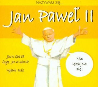 Nazywam się Jan Paweł II (CD) - okładka książki