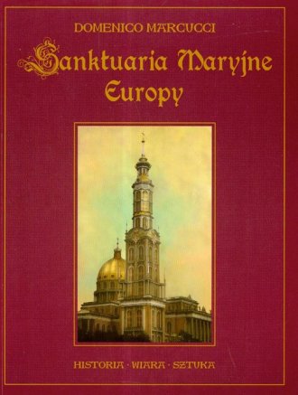Sanktuaria Maryjne Europy - okładka książki