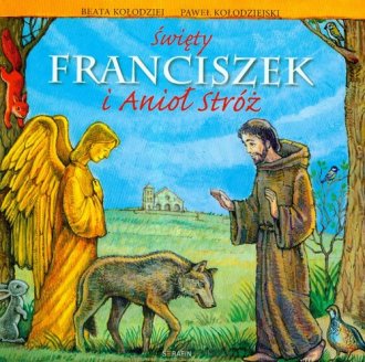 Święty Franciszek i Anioł Stróż - okładka książki