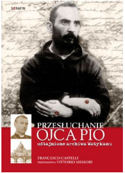 Przesłuchanie Ojca Pio - okładka książki