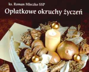 Opłatkowe okruchy życzeń - okładka książki