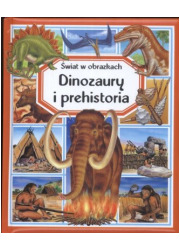 Dinozaury i prehistoria. Świat - okładka książki