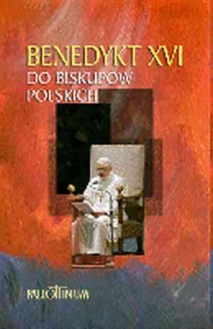 Benedykt XVI. Do biskupów polskich - okładka książki