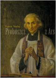 Proboszcz z Ars. Święty Jan Maria - okładka książki