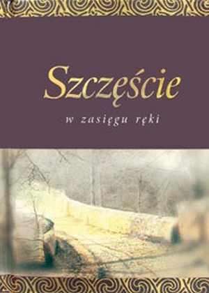 Szczęście w zasięgu ręki - okładka książki