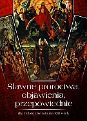 Sławne proroctwa, objawienia, przepowiednie - okładka książki