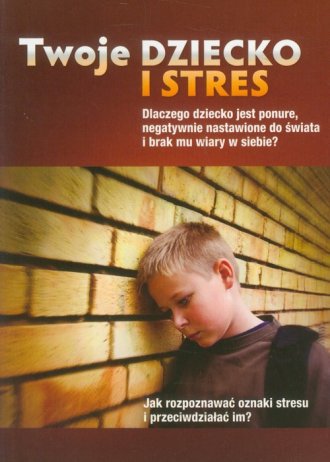 Twoje dziecko i stres - okładka książki