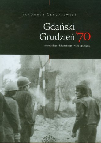 Gdański grudzień 70. rekonstrukcja - okładka książki