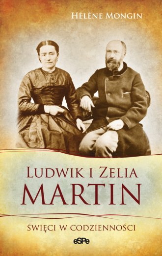 Ludwik i Zelia Martin - okładka książki