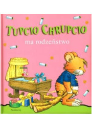 Tupcio Chrupcio ma rodzeństwo - okładka książki