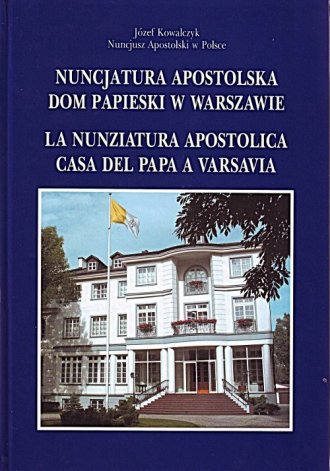 Nuncjatura Apostolska. Dom Papieski - okładka książki