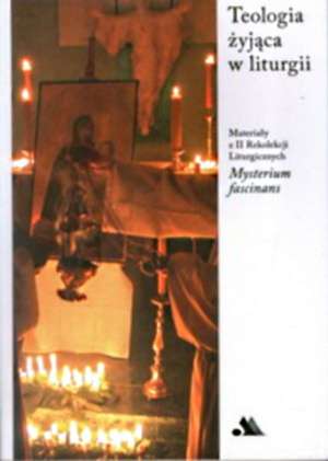Teologia żyjąca w liturgii. Mysterium - okładka książki