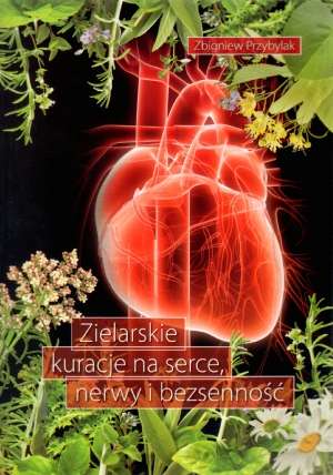 Zielarskie kuracje na serce, nerwy - okładka książki