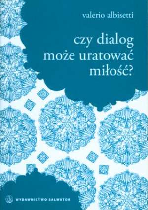 Czy dialog może uratować miłość? - okładka książki