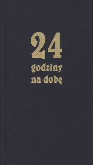 24 godziny na dobę. Zbiór 366 medytacji - okładka książki