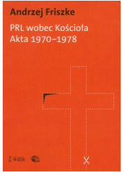 PRL wobec Kościoła. Akta 1970-1978 - okładka książki