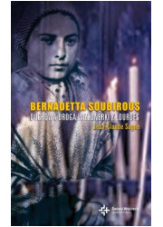 Bernadetta Soubirous. Duchowa droga - okładka książki
