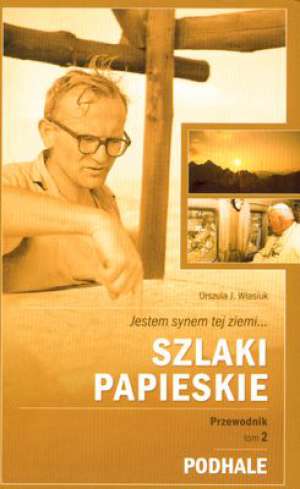 Szlaki papieskie. Przewodnik. Tom - okładka książki