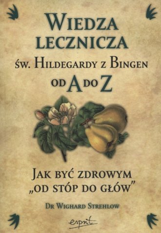 Wiedza lecznicza św. Hildegardy - okładka książki