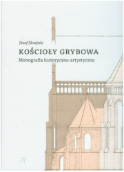 Kościoły Grybowa. Monografia historyczno-artystyczna - okładka książki