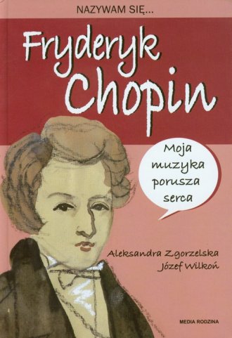 Nazywam się... Fryderyk Chopin - okładka książki