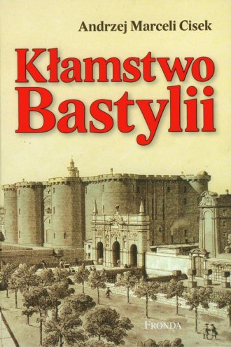 Kłamstwo Bastylii - okładka książki
