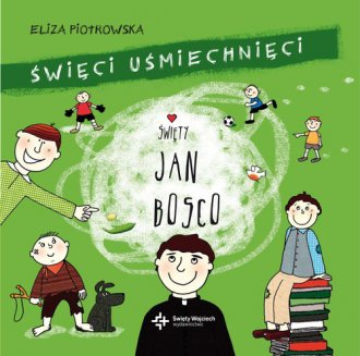 Święci uśmiechnięci. Święty Jan - okładka książki