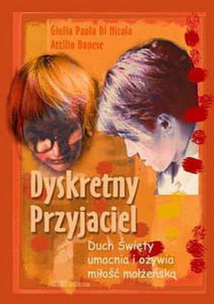 Dyskretny Przyjaciel. Duch Święty - okładka książki