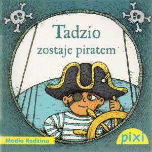 Pixi. Tadzio zostaje piratem - okładka książki