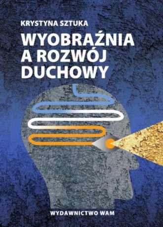 Wyobraźnia a rozwój duchowy - okładka książki