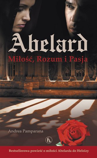 Abelard. Miłość, Rozum i Pasja - okładka książki