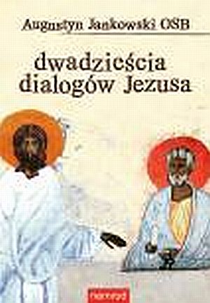 Dwadzieścia dialogów Jezusa - okładka książki