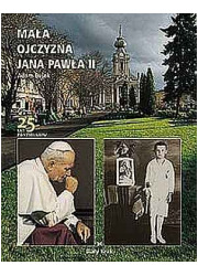 Mała ojczyzna Jana Pawła II - okładka książki