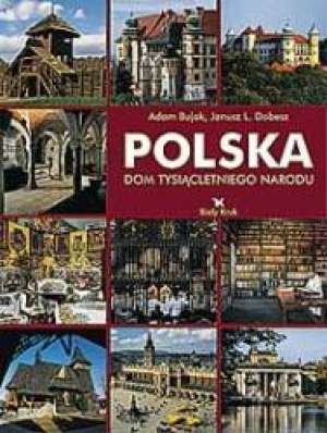 Polska. Dom tysiącletniego narodu - okładka książki