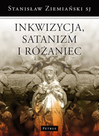 Inkwizycja, satanizm i różaniec - okładka książki