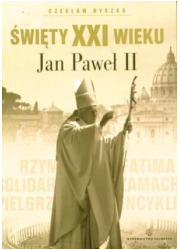 Święty XXI wieku Jan Paweł II - okładka książki