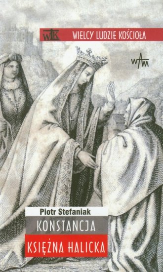 Konstancja, księżna Halicka. Seria: - okładka książki