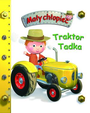 Mały chłopiec. Traktor Tadka - okładka książki
