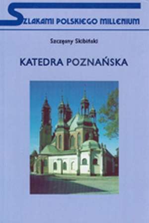 Katedra Poznańska. Seria: Szlakami - okładka książki