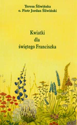 Kwiatki dla świętego franciszka - okładka książki