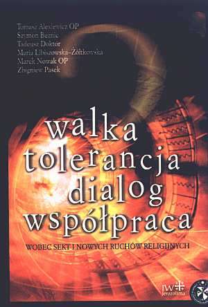 Walka, tolerancja, dialog, współpraca - okładka książki