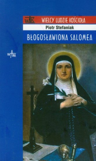 Błogosławiona Salomea. Seria: Wielcy - okładka książki