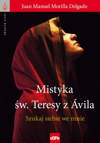 Mistyka św. Teresy z Avila. Szukaj - okładka książki