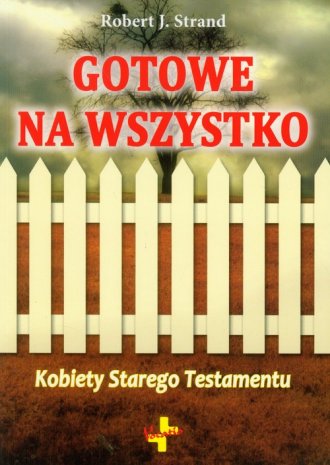 Gotowe na wszystko. Kobiety Starego - okładka książki