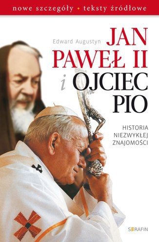 Jan Paweł II i Ojciec Pio. Historia - okładka książki