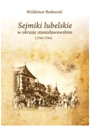 Sejmiki lubelskie w okresie stanisławowskim - okładka książki