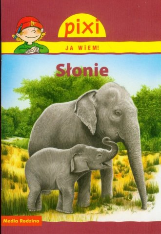 Słonie. Pixi Ja wiem - okładka książki