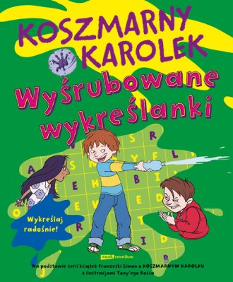 Koszmarny Karolek. Wyśrubowane - okładka książki